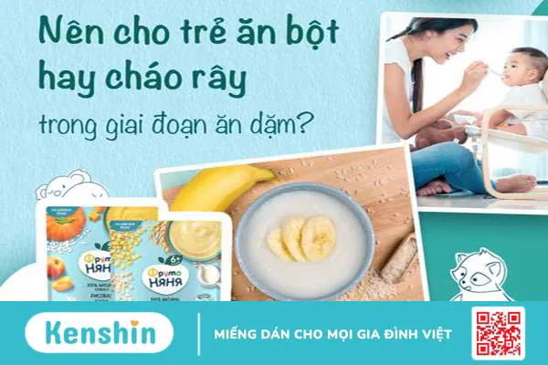 Ăn bột hay ăn cháo rây sẽ tốt cho trẻ? - 2