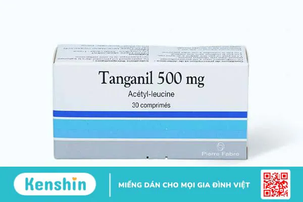 Thuốc tanganil uống trong bao lâu? Những lưu ý khi sử dụng thuốc 1