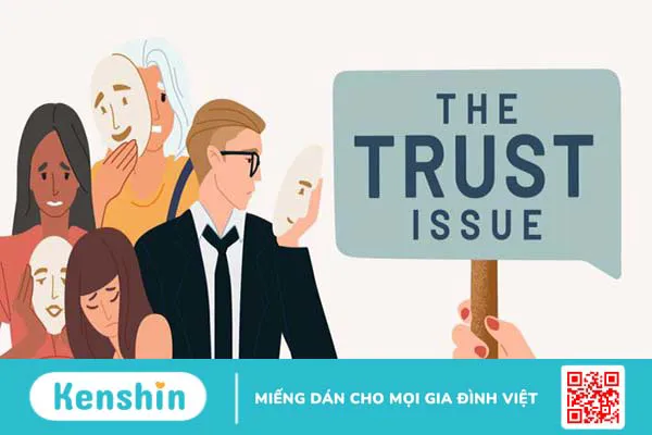 trust-issue-la-gi-nguyen-nhan-va-trieu-chung-cua-hoi-chung-trust-issue 1.webp